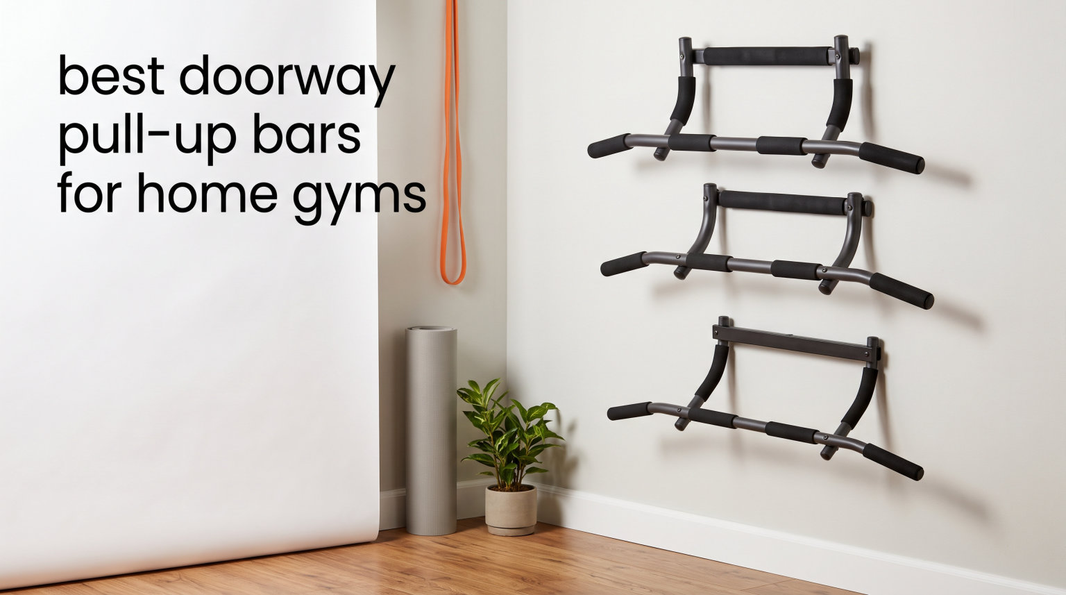 best doorway pull-up bars for home gyms