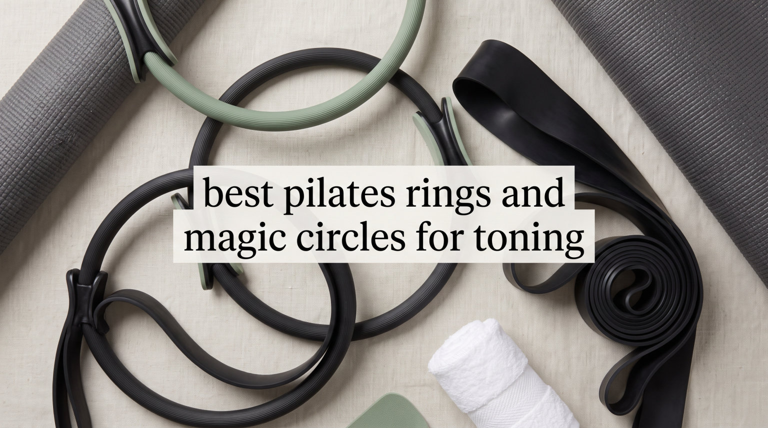 best pilates rings and magic circles for toning
