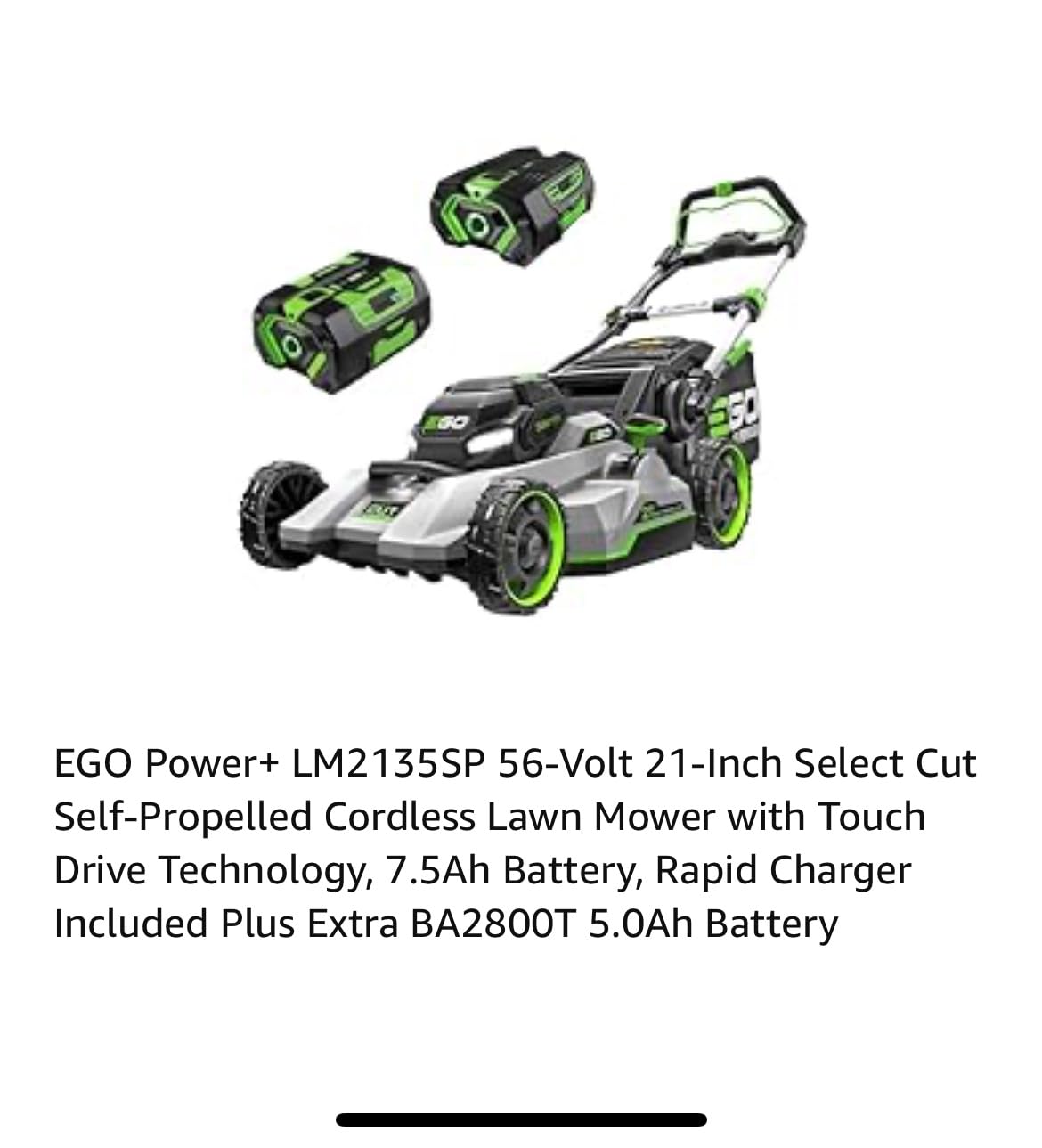 EGO POWER+ Cordless Electric Lawn Mower, Self-Propelled, Includes 56V 7.5Ah Battery and Rapid Charger (LM2135SP) Plus Extra 5.0Ah Battery (BA2800T) customer photo 1