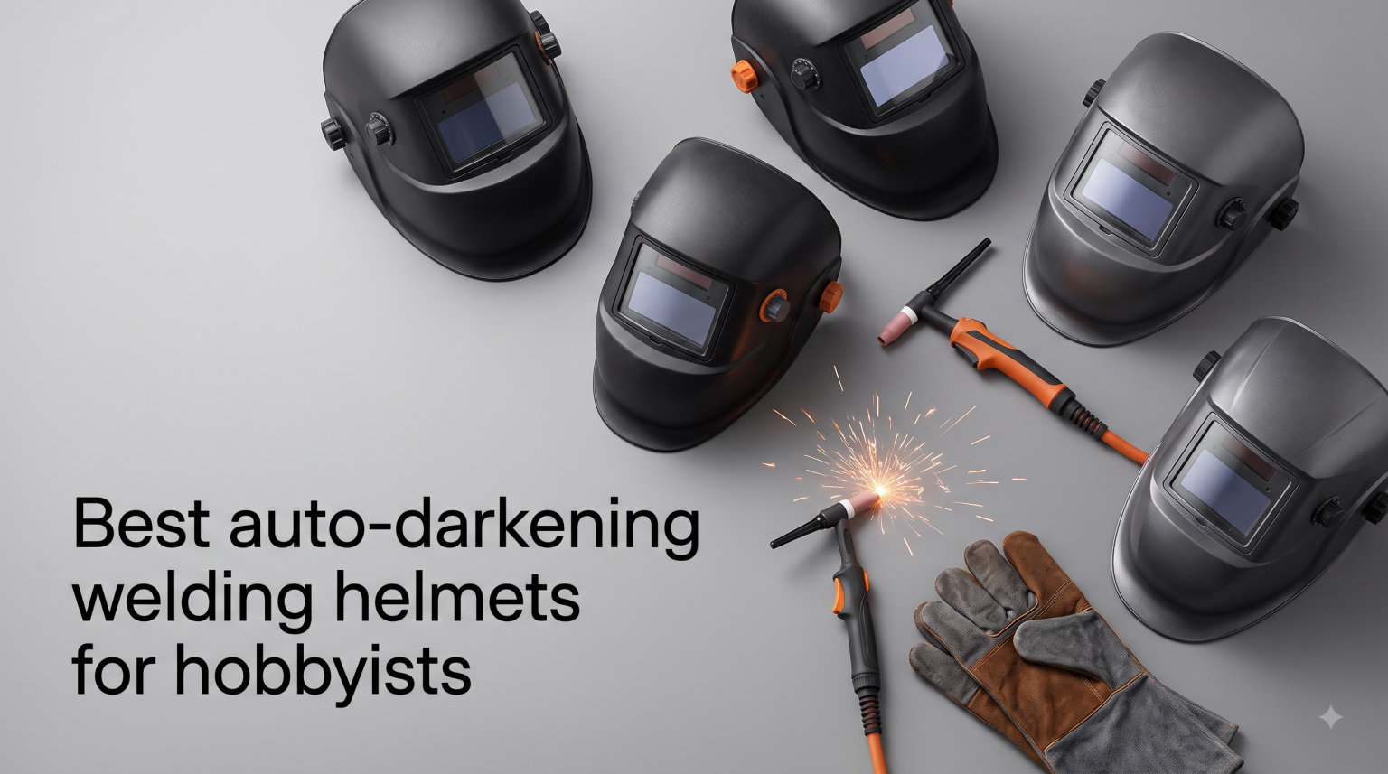 Best auto-darkening welding helmets for hobbyists