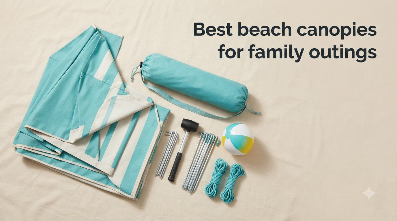 Best beach canopies for family outings