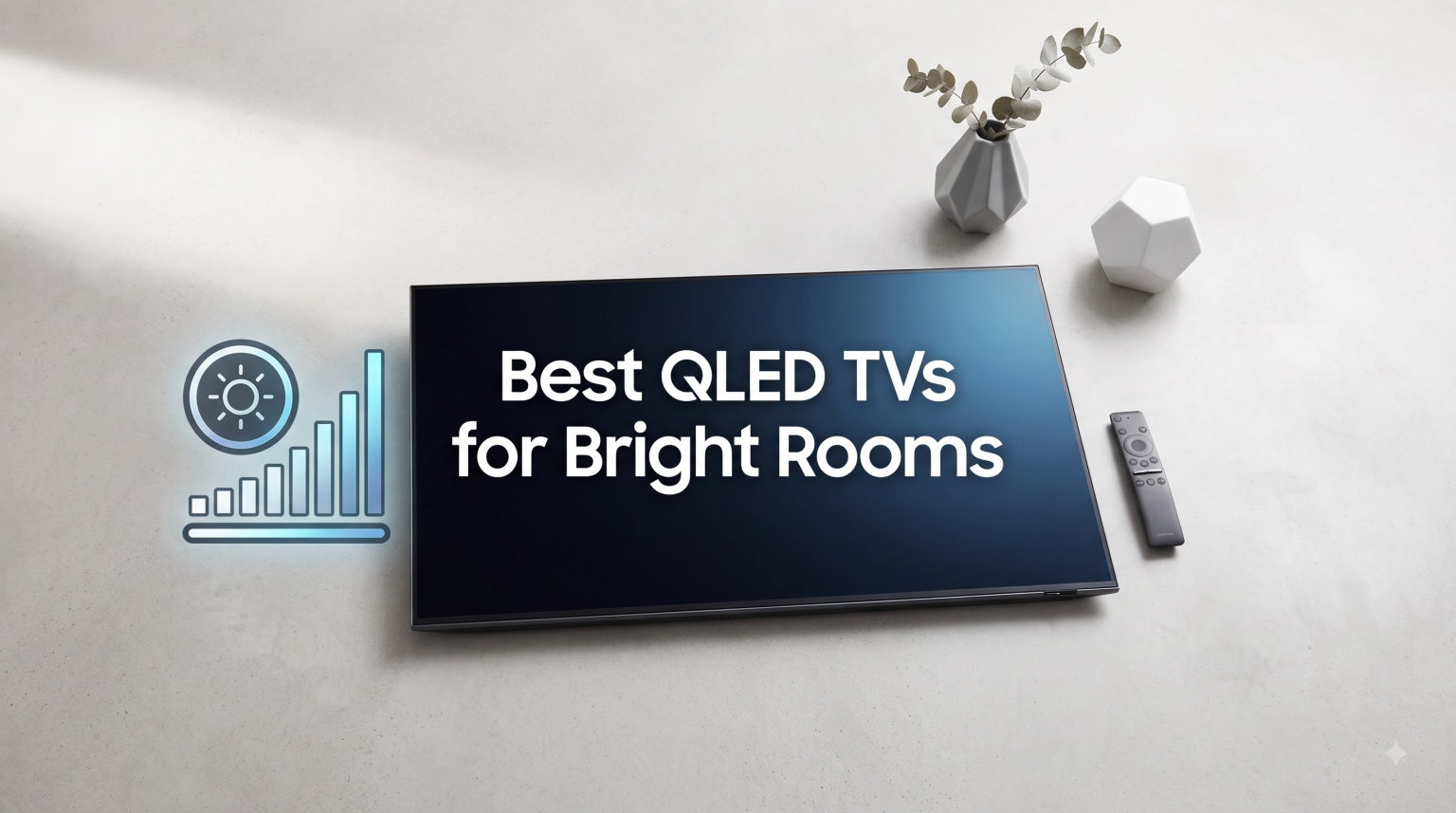 Best QLED TVs for Bright Rooms