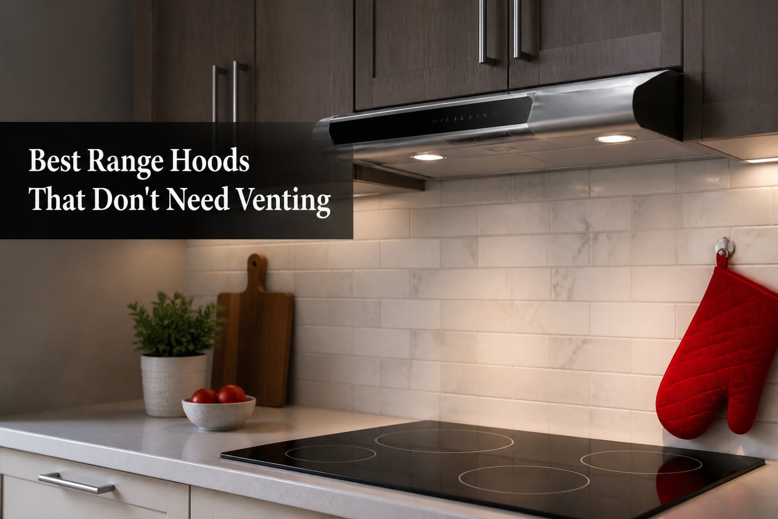 Best Range Hoods That Don't Need Venting