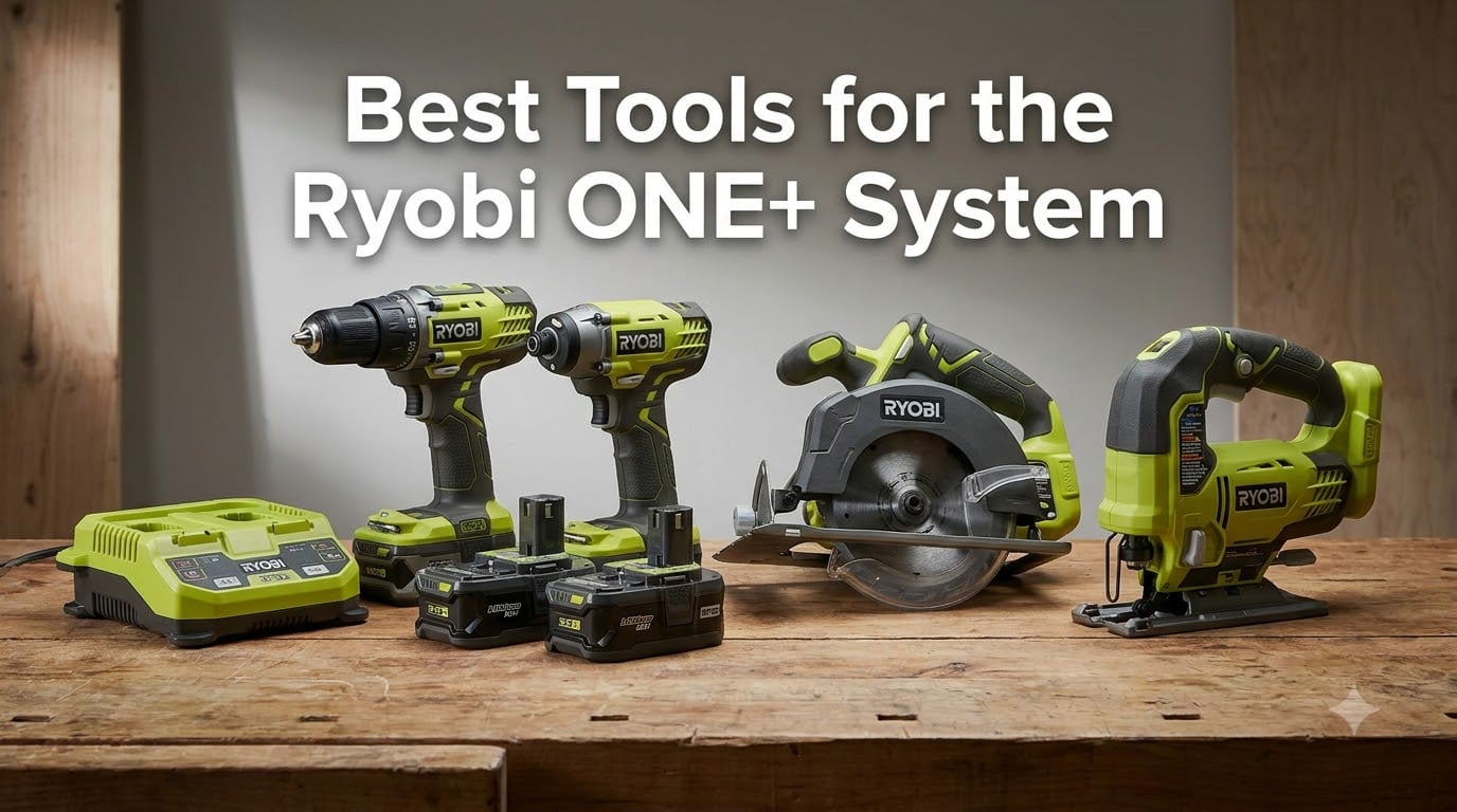 Best Tools for the Ryobi ONE+ System