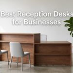 Best Reception Desks for Businesses