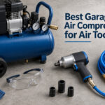 Best Garage Air Compressors for Air Tools