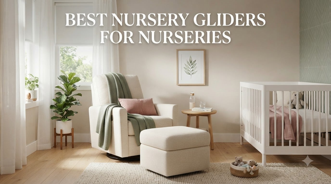 Best Nursery Gliders for Nurseries