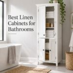 Best Linen Cabinets for Bathrooms