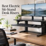 Best Electric Sit-Stand Desk Risers