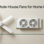 Best Whole-House Fans for Home Cooling
