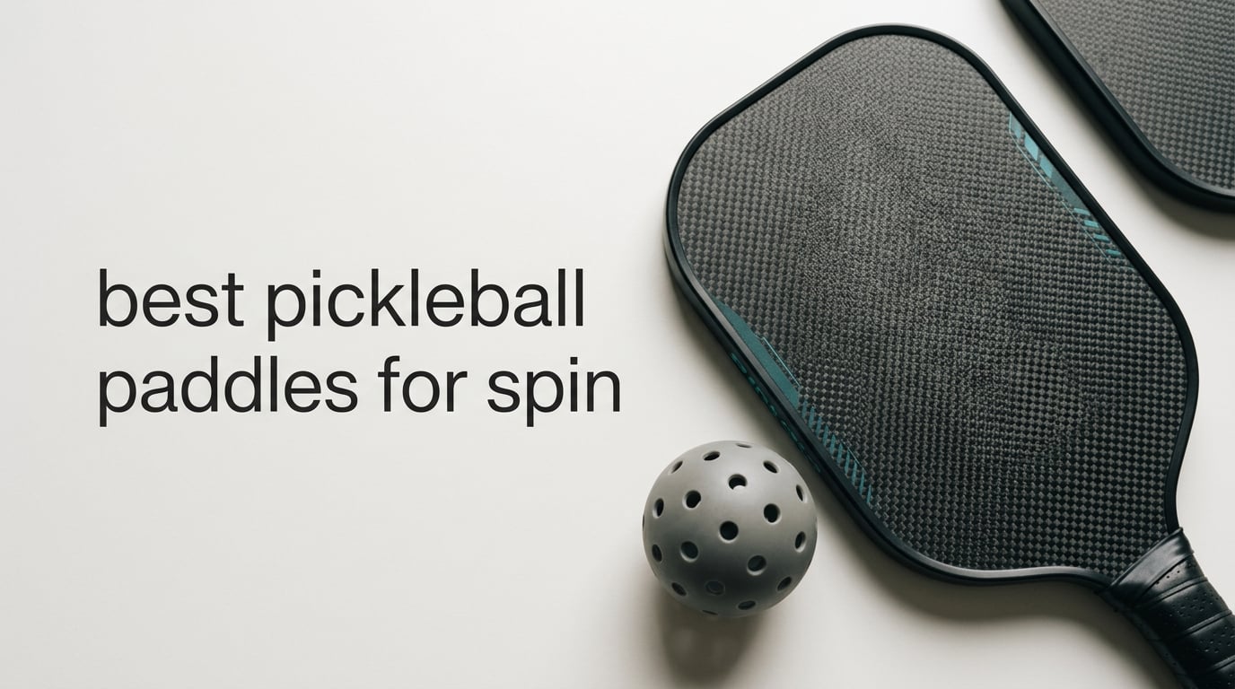 best pickleball paddles for spin