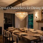 Best Crystal Chandeliers for Dining Rooms