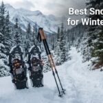 Best Snowshoes for Winter Hiking