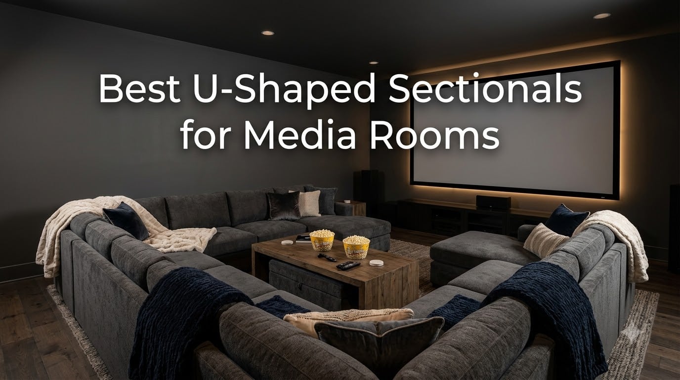 Best U-Shaped Sectionals for Media Rooms