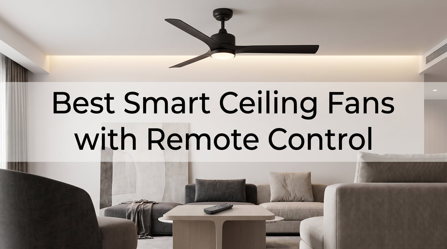 Best Smart Ceiling Fans with Remote Control