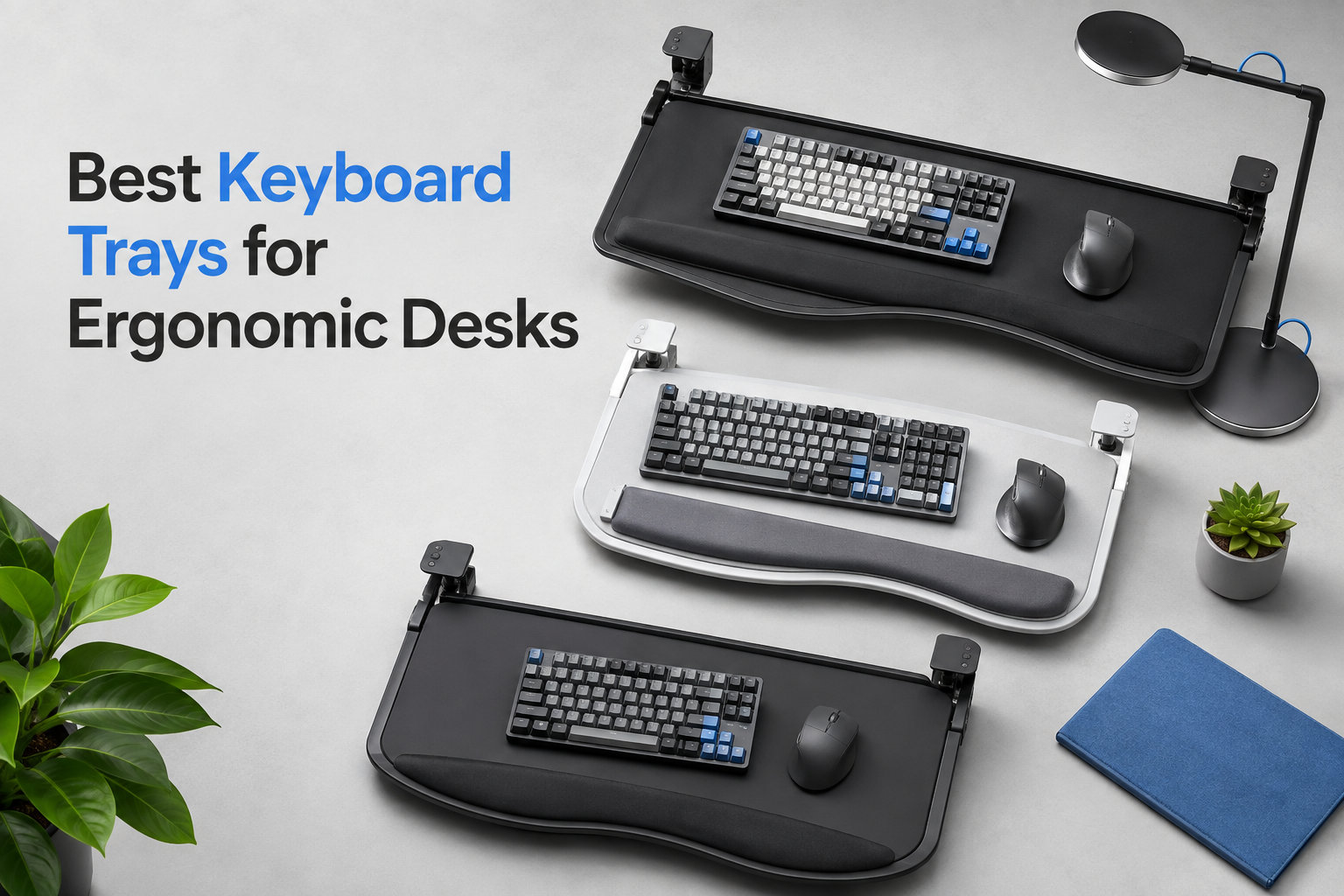 Best Keyboard Trays for Ergonomic Desks