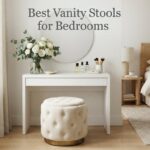 Best Vanity Stools for Bedrooms