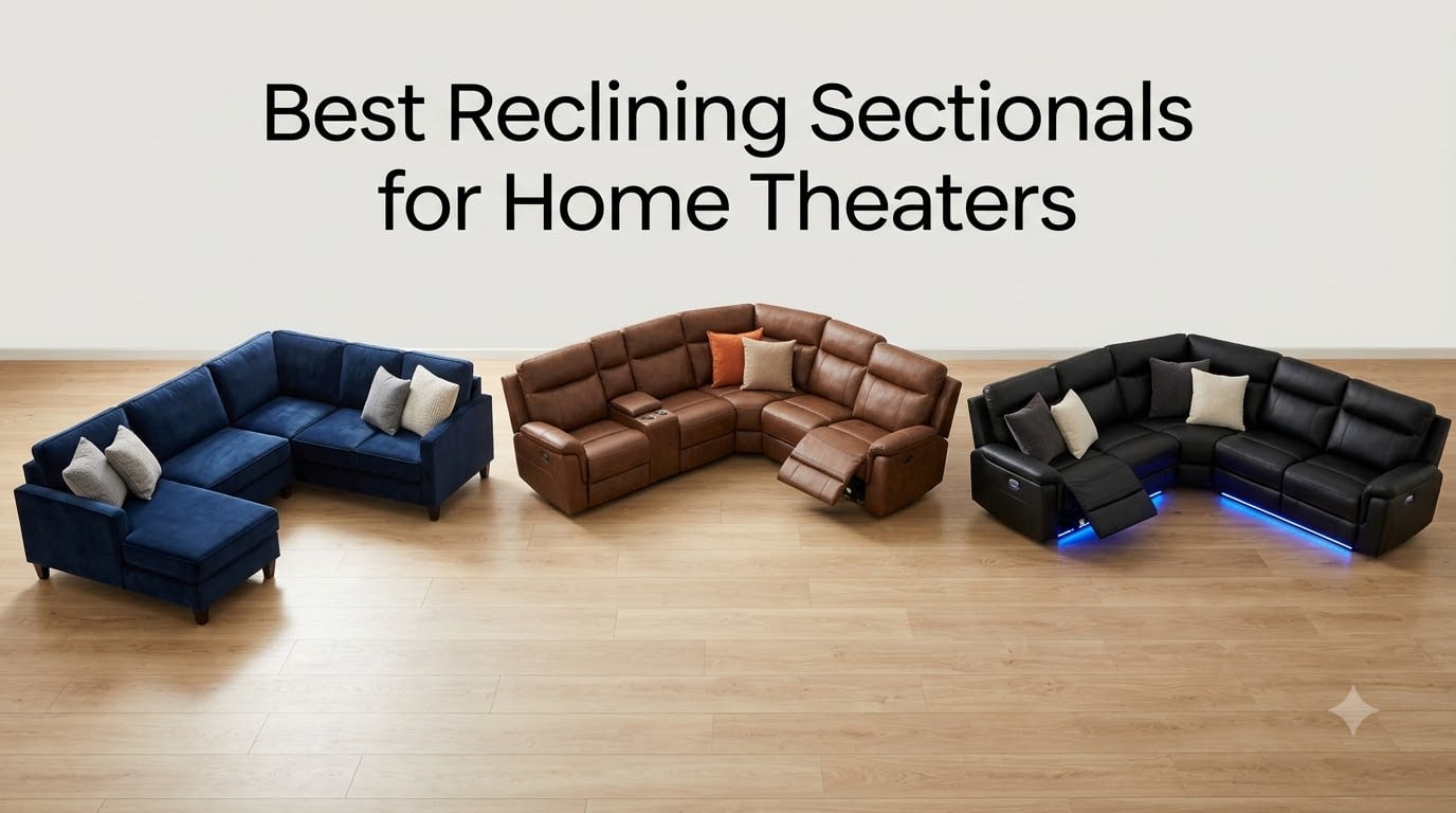 Best Reclining Sectionals for Home Theaters