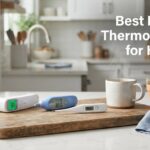 Best Digital Thermometers for Home