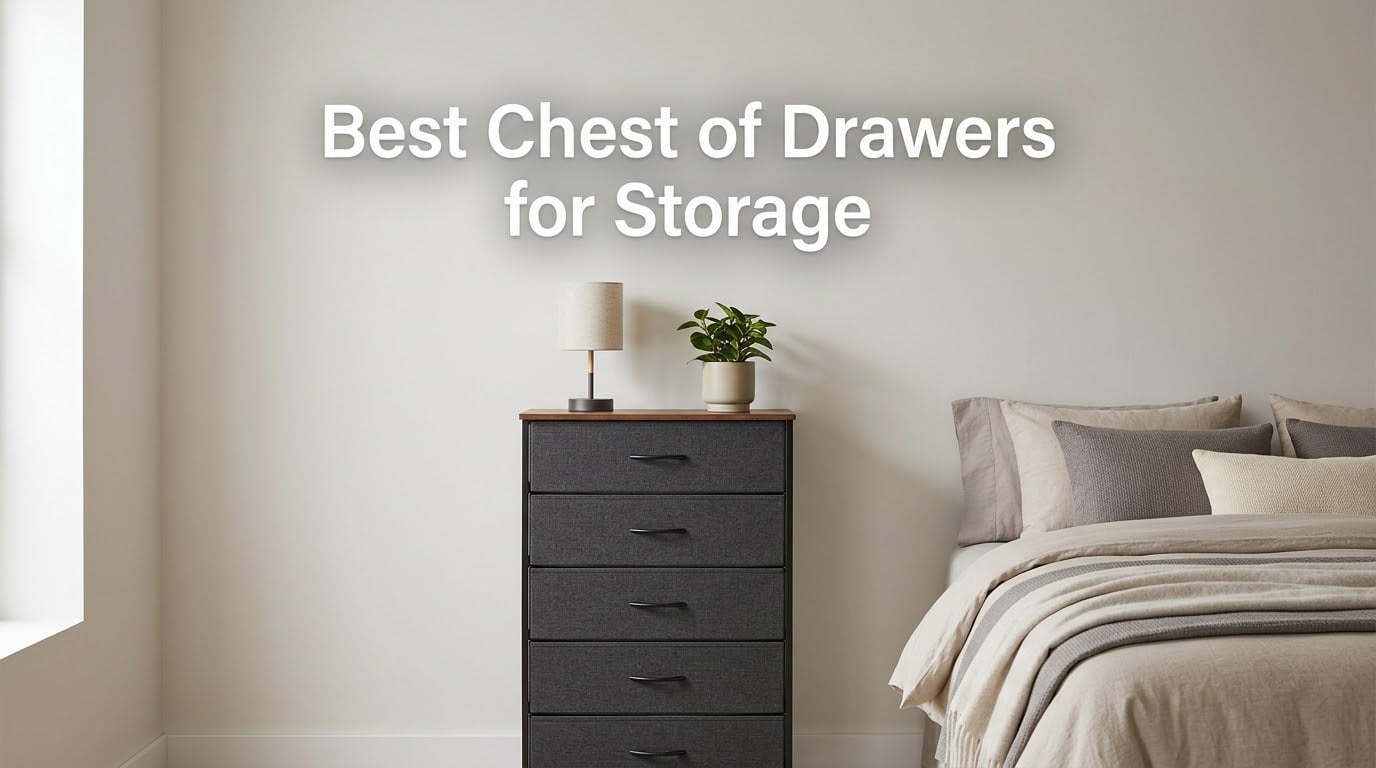 Best Chest of Drawers for Storage